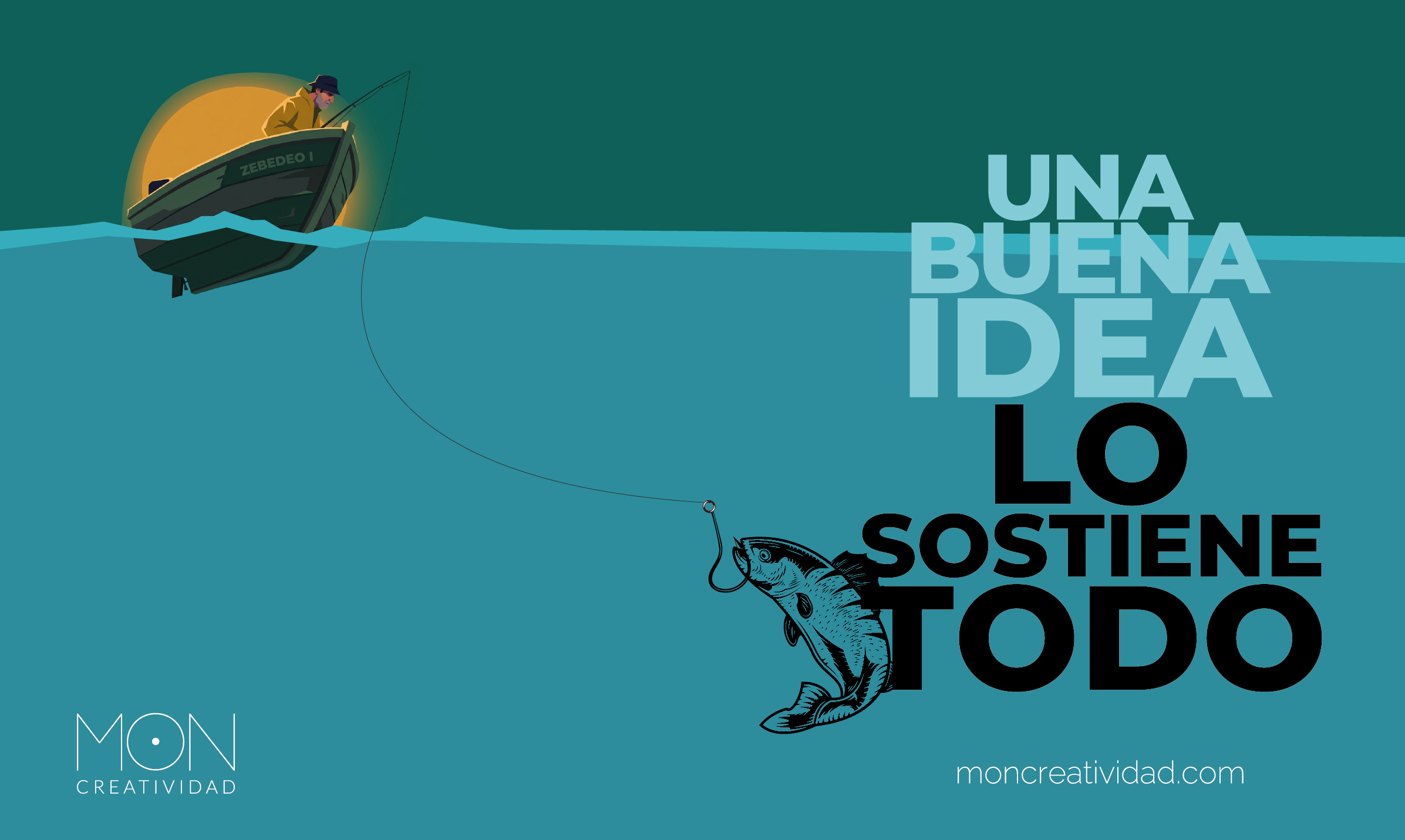 pescar es una buena idea que lo sostiene todo